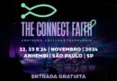 The Connect Faith: Evento em São Paulo é pioneiro por unir fé e tecnologia