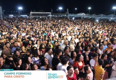 Campo Formoso para Cristo: Multidão celebra os 146 anos da cidade em noite histórica de louvor e adoração